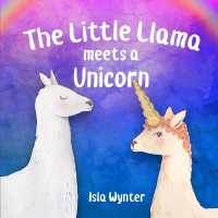 The Little Llama Meets a Unicorn (Little Llama's Adventures)