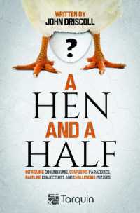 A Hen and a Half : Intriguing Conundrums, Confusing Paradoxes, Baffling Conjectures and Challenging Puzzles