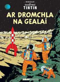 Ar Dhromchla na Gealaí (Tintin i ngaeilge/tintin in Irish)