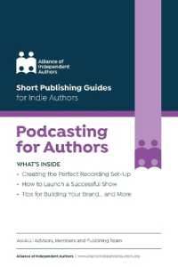 Podcasting for Authors (Short Publishing Guides for Indie Authors)