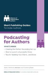 Podcasting for Authors (Short Publishing Guides for Indie Authors)