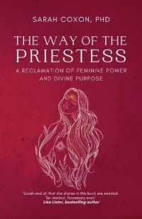 The Way of the Priestess : A Reclamation of Feminine Power and Divine Purpose
