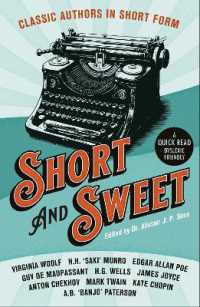 Short & Sweet: Classic Authors in Short Form : BOTH Press 5th Anniversary edition (Dyslexic Friendly Quick Read)