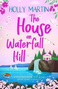 The House on Waterfall Hill: A heartwarming feel-good small town romance
