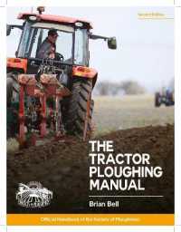 The Tractor Ploughing Manual : The Society of Ploughmen Official Handbook （2ND）