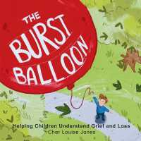 The Burst Balloon : Helping Children Understand Grief and Loss （Large Print）