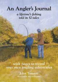 An Angler's Journal: A lifetime's fishing told in 52 tales (Peridot Press)
