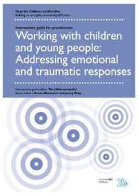 Working with children and young people: Addressing emotional and traumatic responses (Hope for Children and Families) （Spiral）