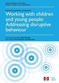 Working with children and young people: Addressing disruptive behaviour (Hope for Children and Families) （Spiral）