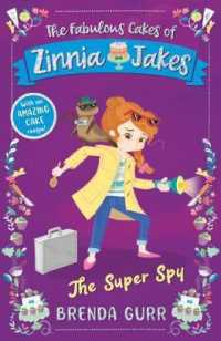 The Super Spy : The Fabulous Cakes of Zinnia Jakes (The Fabulous Cakes of Zinnia Jakes)