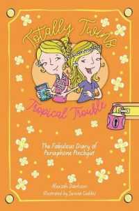 Tropical Trouble : The Fabulous Diary of Persephone Pinchgut (Totally Twins)