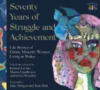 Seventy Years of Struggle and Achievement : Life Stories of Ethnic Minority Women Living in Wales