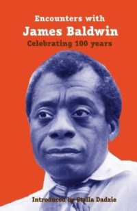 Encounters with James Baldwin : celebrating 100 years