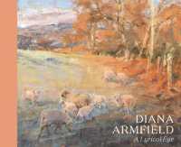 Diana Armfield : A Lyrical Eye