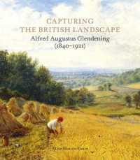 Capturing the British Landscape : Alfred Augustus Glendening (1840-1921)