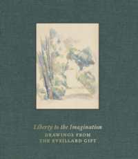 Liberty to the Imagination : Drawings from the Eveillard Gift