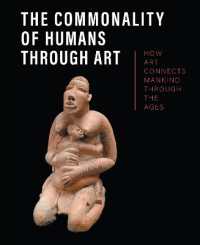 The Commonality of Humans through Art : How Art Connects Mankind through the Ages