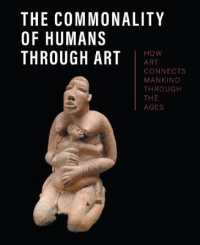 The Commonality of Humans through Art : How Art Connects Mankind through the Ages