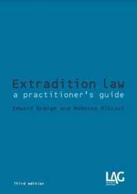 Extradition Law : a practitioner's guide （3RD）