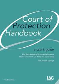 Court of Protection Handbook : a user's guide （4TH）