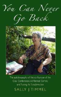 You Can Never Go Back : The autobiography of the co-founder of the Grail Conference and Retreat Centre, and Training for Transformation