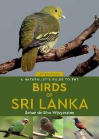 A Naturalist's Guide to the Birds of Sri Lanka (3rd edition) (Naturalist's Guide) （3RD）