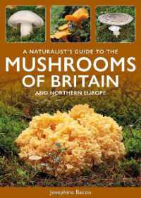 A Naturalist's Guide to the Mushrooms of Britain and Northern Europe (Naturalists' Guides) （3RD）