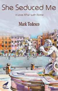 She Seduced Me : A Love Affair with Rome