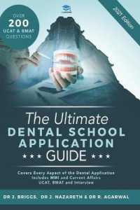 The Ultimate Dental School Application Guide : Detailed Expert Advice from Dentists, Hundreds of UKCAT & BMAT Questions, Write the Perfect Personal Statement, Fully Worked Real Interview Questions, UniAdmissions （2ND）