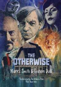 The Otherwise : The Screenplay for a Horror Film That Never Was