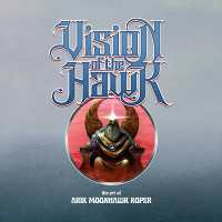 Vision of the Hawk : The Art of Arik Roper