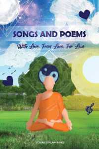 Songs and Poems : With Love, from Love, for Love