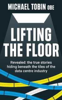 Lifting the Floor : Revealed: the true stories hiding beneath the tiles of the data centre industry