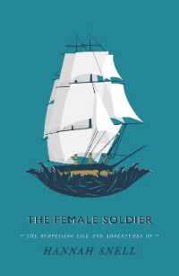 The Female Soldier : Or, the Surprising Life and Adventures of Hannah Snell