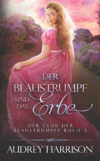 Der Blaustrumpf und das Erbe : Der Club der Blaustrümpfe Buch 2 (Der Club Der Blaustrümpfe)