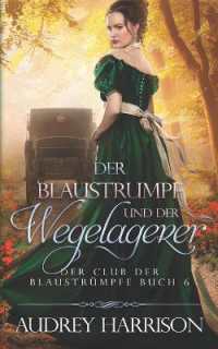 Der Blaustrumpf und der Wegelagerer : Regency Liebesromane