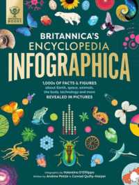 Britannica's Encyclopedia Infographica : 1,000s of Facts & Figures-about Earth, space, animals, the body, technology & more-Revealed in Pictures