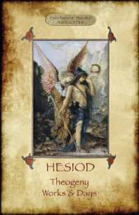 Hesiod - Theogeny; Works & Days : Illustrated, with an Introduction by H.G. Evelyn-White