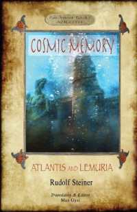 Cosmic Memory : ATLANTIS AND LEMURIA - the Submerged Continents of Atlantis and Lemuria, Their History and Civilization Being Chapters from the Âkâshic Records (Aziloth Books)