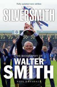 Silversmith : The Biography of Walter Smith （New）