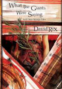 What the Giants were Saying and Other Strange Tales : Revised and Expanded Edition