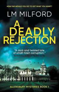 A Deadly Rejection : How far would you go to get what you want? (Allenbury Mysteries) （3RD）