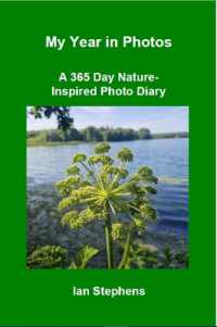 My Year in Photos : A 365 Day Nature-Inspired Photo Diary