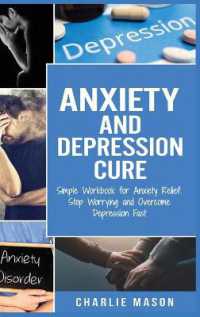 Anxiety and Depression Cure : Simple Workbook for Anxiety Relief. Stop Worrying and Overcome Depression Fast