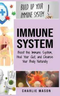 Immune System : Boost the Immune System and Heal Your Gut and Cleanse Your Body Naturally: immune system recovery plan: Boost the Immune System and Heal Your Gut and Cleanse Your Body Natrually: immune system recovery plan