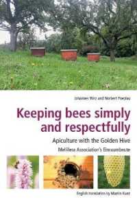 Keeping Bees Simply and Respectfully : Apiculture with the Golden Hive