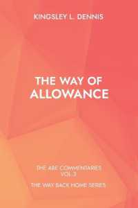 The Way of Allowance : The Abe Commentaries Vol.3 (The Way Back Home)