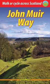 John Muir Way (3 ed) : Walk or cycle across Scotland （3RD）