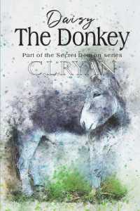 Daisy the Donkey : The story of a deep bond between an animal and a human.
