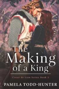 The Making of a King: A Medieval Time Travel Romance (Coeur de Lion") 〈2〉